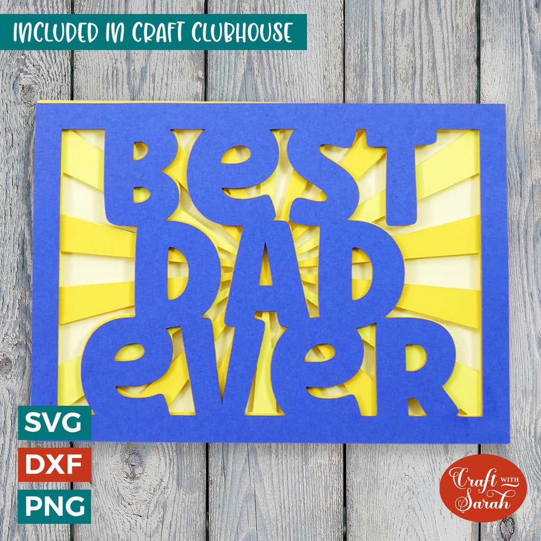 Best Dad Ever Father's Day Card | Layered Best Dad Card Cutting File