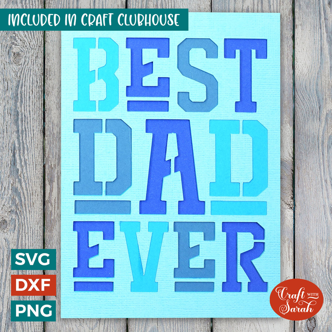 Best Dad Ever Card | Layered Father's Day Greetings Card SVG